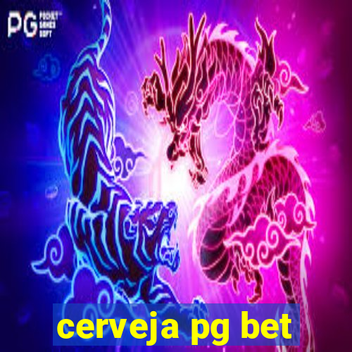 cerveja pg bet